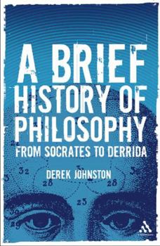 Hardcover A Brief History of Philosophy: From Socrates to Derrida Book