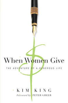 Paperback When Women Give: The Adventure of a Generous Life Book