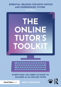 Paperback The Online Tutor's Toolkit: Everything You Need to Know to Succeed as an Online Tutor Book