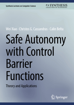 Hardcover Safe Autonomy with Control Barrier Functions: Theory and Applications Book