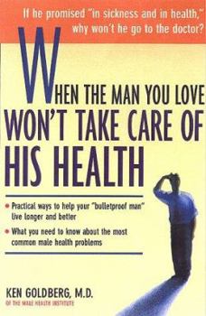 Hardcover When the Man You Love Won't Take Care of His Health Book