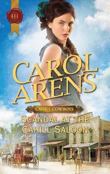 Scandal at the Cahill Saloon - Book #3 of the Cahill Cowboys