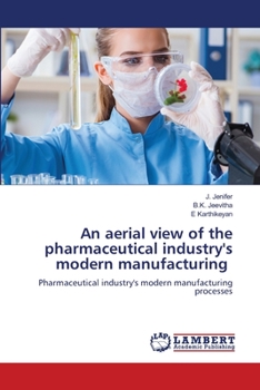 Paperback An aerial view of the pharmaceutical industry's modern manufacturing Book