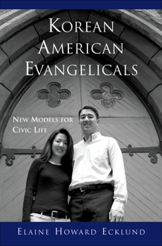 Hardcover Korean American Evangelicals: New Models for Civic Life Book