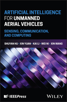 Hardcover Artificial Intelligence for Unmanned Aerial Vehicles: Sensing, Communication, and Computing Book