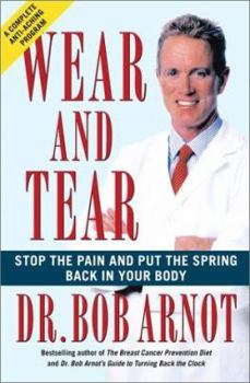 Hardcover Wear and Tear: Stop the Pain and Put the Spring Back in Your Body Book