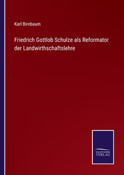 Paperback Friedrich Gottlob Schulze als Reformator der Landwirthschaftslehre [German] Book