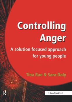 Paperback Controlling Anger: A Solution Focused Approach for Young People Book