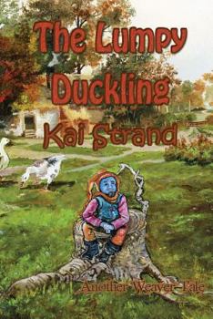 Paperback The Lumpy Duckling: Another Weaver Tale Book