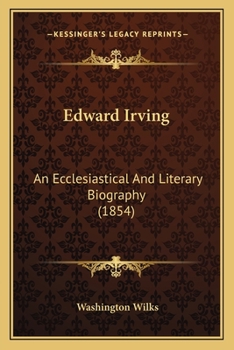 Paperback Edward Irving: An Ecclesiastical And Literary Biography (1854) Book