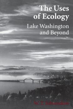 Hardcover The Uses of Ecology: Lake Washington and Beyond Book