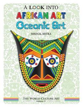 Paperback A Look Into African Art, Oceanic Art Book
