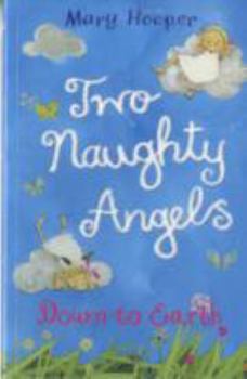 Down to Earth - Book #1 of the Two Naughty Angels