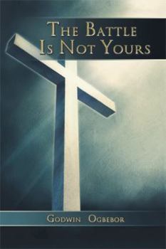 Paperback The Battle Is Not Yours Book