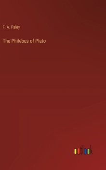 Hardcover The Philebus of Plato Book