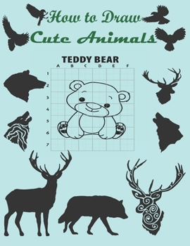 How to Draw Cute Animals: Animal Drawing Book,This children’s Draw book is full of happy, smiling, beautiful Animals. For anyone who loves Animals,100 Activity Page size 8.5*11