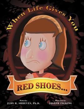 Paperback When Life Gives You Red Shoes... Book