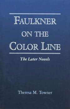 Paperback Faulkner on the Color Line: The Later Novels Book