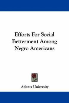 Paperback Efforts For Social Betterment Among Negro Americans Book