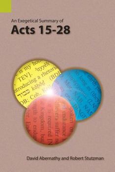 Paperback An Exegetical Summary of Acts 15-28 Book