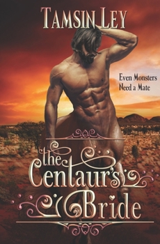 Paperback The Centaur's Bride: A Mates for Monsters Novella Book