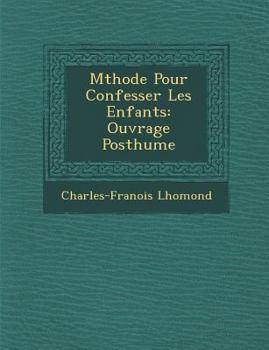 Paperback M Thode Pour Confesser Les Enfants: Ouvrage Posthume [French] Book