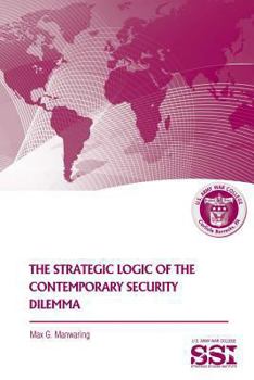 Paperback The Strategic Logic of the Contemporary Security Dilemma Book