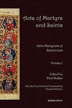 Hardcover Acts of Martyrs and Saints: ACTA Martyrum Et Sanctorum (Volume 1) Book