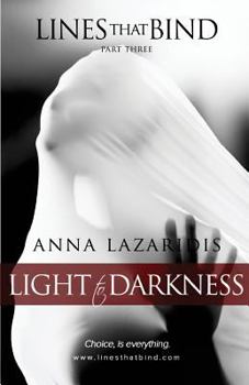 Paperback Lines that Bind - Light to Darkness - Part Three Book