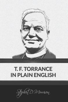 Paperback T. F. Torrance in Plain English Book
