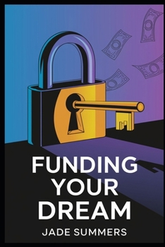 Paperback Funding Your Dream Book