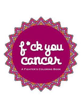 Paperback F*ck You Cancer: A Swear Word Coloring Book