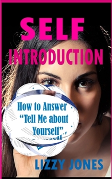 Paperback Self Introduction: How to Answer "Tell Me about Yourself" Book