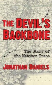 Paperback The Devil's Backbone: The Story of the Natchez Trace Book