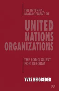 Paperback The Internal Management of United Nations Organizations: The Long Quest for Reform Book