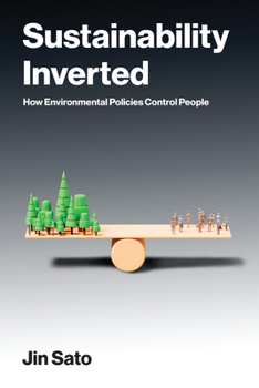 Paperback Sustainability Inverted: How Environmental Policies Control People Book