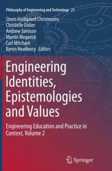 Paperback Engineering Identities, Epistemologies and Values: Engineering Education and Practice in Context, Volume 2 Book