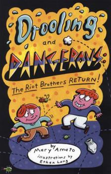Hardcover Drooling and Dangerous: The Riot Brothers Return! Book