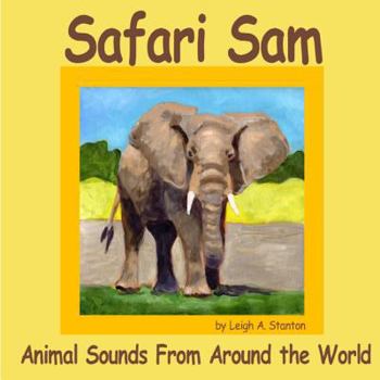 Paperback Safari Sam: Animal Sounds From Around the World Book