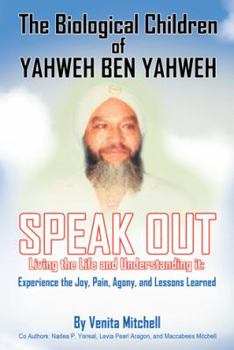Paperback The Biological Children of Yahweh Ben Yahweh Speak Out Book