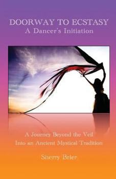 Paperback Doorway to Ecstasy: A Dancer's Initiation Book