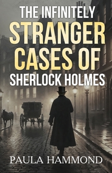 Paperback The Infinitely Stranger Cases of Sherlock Holmes Book