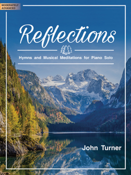 Paperback Reflections: Hymns and Musical Meditations for Piano Solo Book