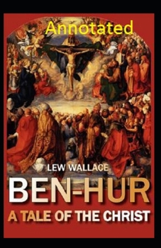 Paperback Ben-Hur: A Tale of the Christ Annotated Book