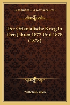 Paperback Der Orientalische Krieg In Den Jahren 1877 Und 1878 (1878) [German] Book