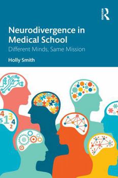 Paperback Neurodivergence in Medical School: Different Minds, Same Mission Book