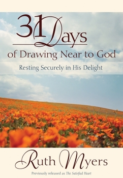 Paperback 31 Days of Drawing Near to God: Resting Securely in His Delight Book