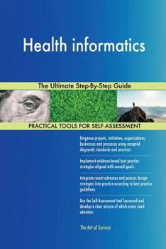 Paperback Health informatics The Ultimate Step-By-Step Guide Book
