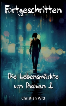 Paperback Fortgeschritten: Die Lebensmärkte von Deovan 1 [German] Book