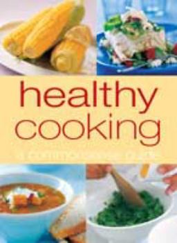 Hardcover Healthy Cooking: A Commonsense Guide Book